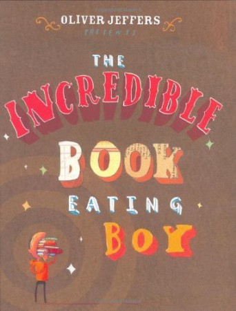 "O incrível rapaz que comia livros" de Oliver Jeffers