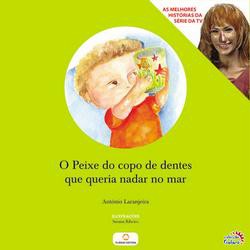 "O peixe do copo dos dentes que queria nadar no mar" de António Laranjeira