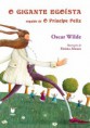 "O Gigante Egoísta, seguido de O Príncipe Feliz" de Oskar Wilde