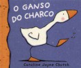 "O Ganso do Charco" de Jayne Church