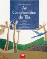 "As cançõezinhas da Tila" de Matilde Rosa Araújo