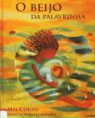 "O beijo da palavrinha" de Mia Couto