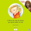 "O peixe do copo dos dentes que queria nadar no mar" de António Laranjeira