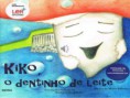 "Kiko, o dentinho de leite" de Manuela Mota Ribeiro